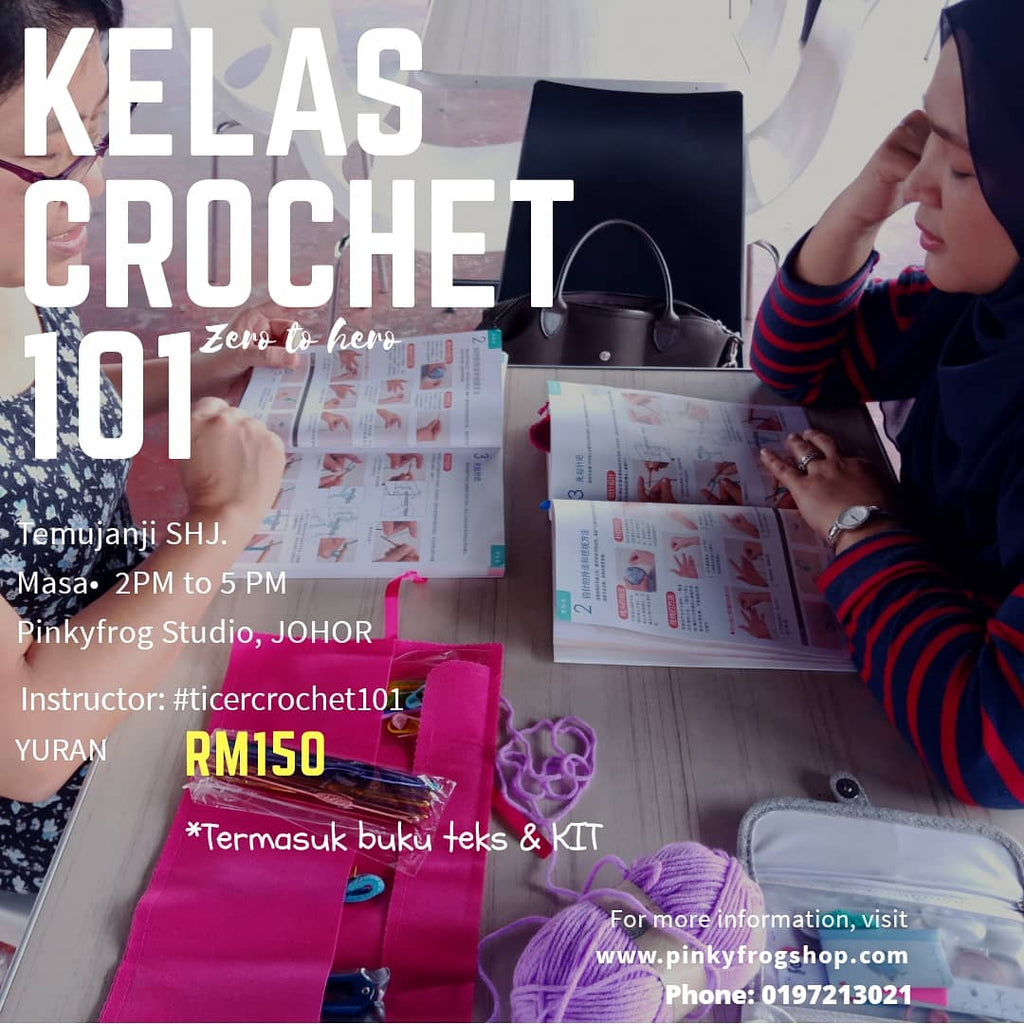 Kelas crochet Asas from Zero to Hero di Johor.