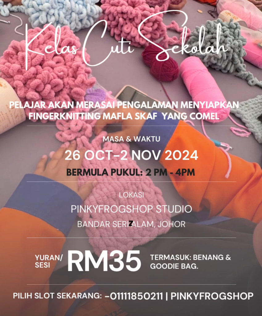 Kelas Cuti Sekolah Finger Knitting Mafla Shawl