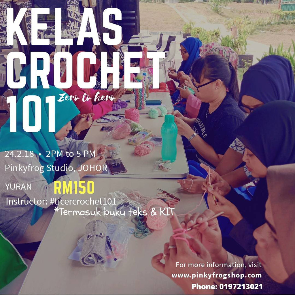 Belajar kraf crochet di kelas crochet #ticercrochet101. Daftar Sekarang.